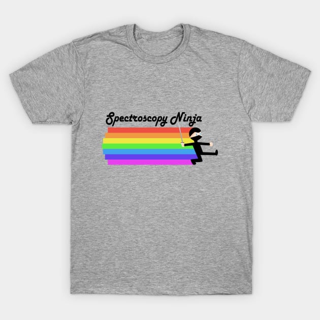 Spectroscopy Ninja T-Shirt by Spectroscopy Ninja